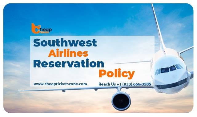 Guide to Southwest Airlines Reservations Policy